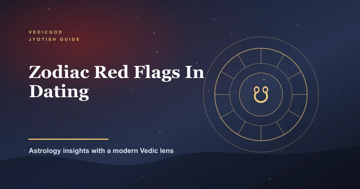Zodiac Red Flags in Dating: What to Watch Out For